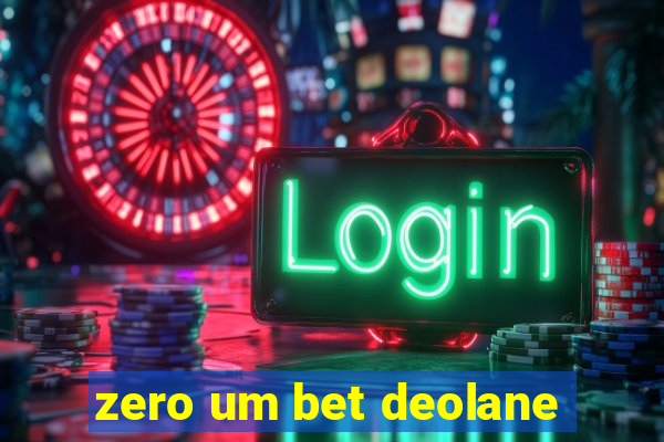 zero um bet deolane